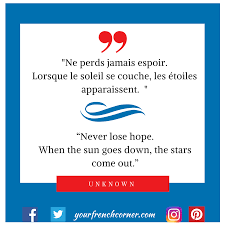 So how do we the pain? 10 French Quotes To Restore Your Hope Now Your French Corner