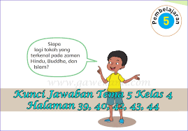 Video ini membahas soal dan kunci jawaban yang terdapat pada buku siswa senang belajar matematika kelas 5 sd halaman 19 kurikulum 2013 semester 1 tentang. Kunci Jawaban Buku Siswa Tema 5 Kelas 4 Subtema 1 Halaman 39 40 42 43 44 Gawe Kami