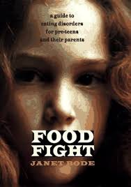 Food Fight: A Guide to Eating Disorders for Preteens and Their Parents:  Bode, Janet: 9780689802720: Amazon.com: Books