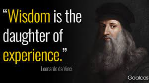 Experience, the interpreter between creative nature and the human race, teaches the action of nature among mortals: 20 Leonardo Da Vinci Quotes On Becoming A Knowledge Enthusiast