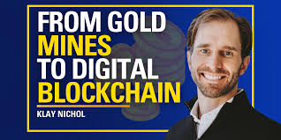 From Gold Mines to Digital Blockchain