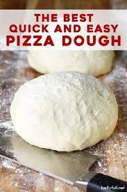 Quick And Easy Pizza Dough Recipe Belly Full Easy Homemade Pizza Pizza Recipes Homemade Homemade Pizza
