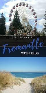 Things To Do In Fremantle With Kids Travel Australia Travel Family Travel