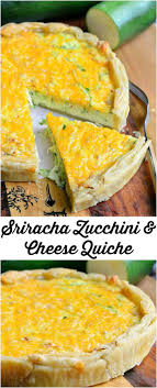 Sriracha Zucchini And Cheese Quiche From Willcookforsmiles Com Recipe Breakfast Eggs Cooking Food Recipes Fun Easy Recipes