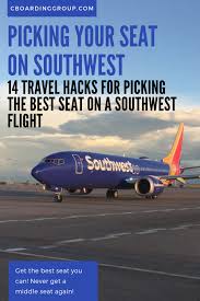 14 Tips For Picking The Best Seat On A Southwest Flight Travel Tips Best Travel Insurance Travel Insurance