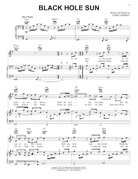 It is one of their biggest hits, reaching #1 of the us billboard verse 1 in my eyes, indisposed in disguises no one knows hides the face, lies the snake in the sun in my disgrace boiling heat, summer. Black Hole Sun Sheet Music Soundgarden Piano Vocal Guitar Right Hand Melody