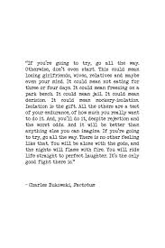 If You Re Going To Try Go All The Way Motivational Life Quote By Charles Bukowski Factotum Hand Bath Towe Motivational Quotes For Life Life Quotes Bukowski
