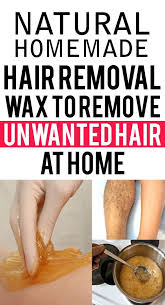 Natural Homemade Hair Removal Wax To Remove Unwanted Hair At Home With Images Homemade Hair Removal Wax Hair Removal Homemade Hair Products