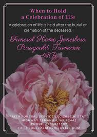 When To Hold A Celebration Of Life Funeral Home Jonesboro Paragould Trumann Ar In 2020 Funeral Home Funeral Services Celebration Of Life
