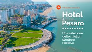 I 7 migliori Hotel Pesaro. La selezione di Starbreak