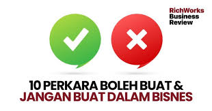 Jika anda masih baru dalam bisnes ini, saya sarankan. 10 Perkara Boleh Buat Dan Jangan Buat Dalam Bisnes Richworks