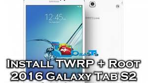 After testing three different versions of the samsung galaxy tab, i found some pleasant surprises and one big drawback. Root And Install Twrp Recovery On Galaxy Tab S2 8 0 2016 T713n T719n