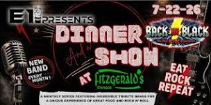 E1Presents "DINNER AND A SHOW" Featuring BACK IN BLACK