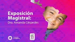 COEDU22 Exposición Magistral: Dra. Amanda Céspedes
