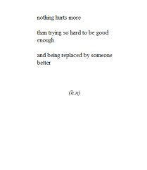 Hard To Be Good Enough Quotes Quotesgram