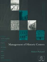 Management of Historic Centres (Conservation of the European Built Heritage  Series): Pickard, Robert: 9780419232902: Amazon.com: Books