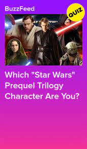 Which Star Wars Prequel Trilogy Character Are You Star Wars Trilogy War
