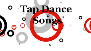 The song gains further notoriety/publicity when u.s. Tap Dance Songs