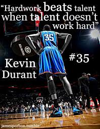 To see what your friends thought of this quote, please sign up! Kd Quotes Nba Hard Work Nba Finals Do The Warriors Really Need Kevin Durant The Atlantic Dogtrainingobedienceschool Com