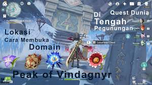 Genshin Impact Quest Dunia Di Tengah Pegunungan Lokasi Domain Peak Of Vindagnyr Dua Artefak Baru Youtube