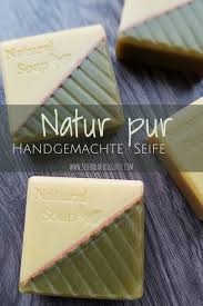 Natur Pur Handgemachte Seife Mit Guten Bio Olen Seife Seifeselbermachen Soap Soapmaking Seife Selber Machen Seife Herstellen Seife Selber Machen Rezept