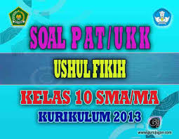 Download & view buku paket ushul fikih kelas xii, siswa as pdf for free. Contoh Soal Pat Ushul Fikih Kelas 10 Tingkat Sma Ma Guru Jugan