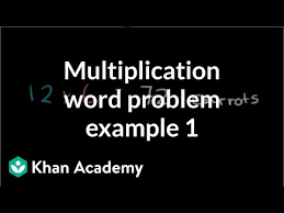 Multiplication Word Problem Carrots Video Khan Academy