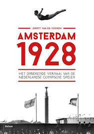 0 reacties 17 august 2016 11:08. Bol Com Amsterdam 1928 Het Onbekende Verhaal Van De Nederlandse Olympische Spelen Jurryt Van