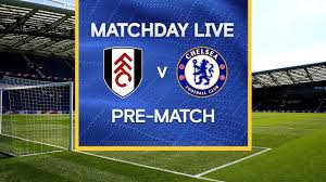 Chelsea vs fulham highlights and full match competition: Matchday Live Fulham V Chelsea Pre Match Premier League Matchday Youtube