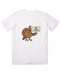 Maybe you would like to learn more about one of these? Eat Pizza Turkey Funny Thanksgiving Shirts Thanksgiving T Shirts