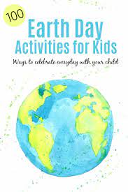 Earth day is about raising awareness about the importance of protecting our planet and taking action. 100 Ways To Celebrate Earth Day Every Day With Kids