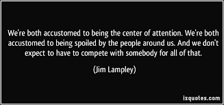 Center Of Attention Quotes Quotesgram