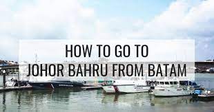 Airlines in johor bahru flying to batam last modified: How To Go To Johor Bahru From Batam Indonesia Step By Step Guide