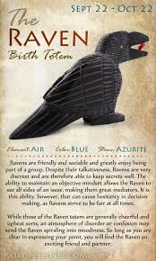 Native American Raven And Crow Symbolism The Raven Birth Totem September 22 October 22 Aha With Images Animal Totems Animal Spirit Guides Raven Totem