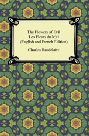 This volume contains an introductory essay by guillaume apollinaire, also translated by r j dent and published for the first time in english, and includes key texts from artificial paradise. The Flowers Of Evil Les Fleurs Du Mal Kalamazoo Public Library