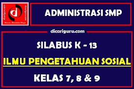 Akhir kata, kami cukupkan informasi kali ini sampai disini. Silabus Ips Smp Kelas 7 8 Dan 9 Tahun 2021 2022 Dicariguru Com