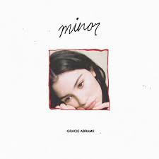 Album Review Minor By Gracie Abrams Abrams Album Music Album