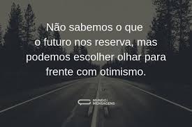 30 Frases Sobre O Futuro Que Farao Voce Refletir Sobre A Vida Mundo Das Mensagens
