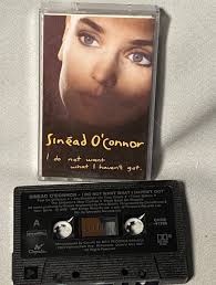 TAPE SINEAD O'CONNOR I Do Not Want What I Haven't Got (Audio Cassette,  1990) NM