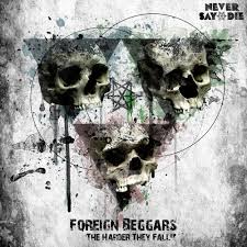 The cast for 'the harder they fall' is amazing! Foreign Beggars The Harder They Fall By Never Say Die Records