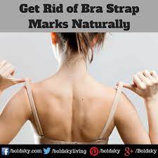 Here Are Some Ways Of How To Get Rid Of Bra Strap Marks Naturally Check It Out Beauty Bodycare Bodycaretips Bra Straps Bra How To Get Rid