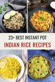 23 Instant Pot Indian Rice Recipes Indian Rice Recipes Biryani Recipe Indian Rice