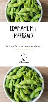 Edamame Mit Meersalz Rezept Edamame Edamame Rezepte Fingerfood Vorspeisen