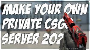 How To Make Your Own Private Server In Csgo Private Games Through Csgo Youtube