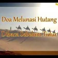 Islam membolehkan hukum utang piutang karena termasuk akad ta'awun (tolong menolong). Amalan Doa Wirid Cepat Lunas Hutang Dengan Fatihah
