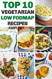 Plus a shopping list for easy vegan meal prep! Vegetarian Low Fodmap Recipes Top 10 Best