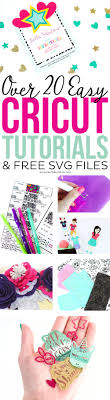 Free Svg Files Plus Over 20 Easy Cricut Tutorials
