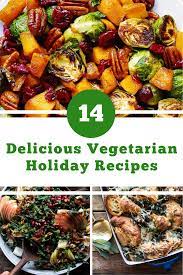 14 Delicious Vegetarian Thanksgiving And Holiday Recipes Life Lived Curiously Vegetarian Holiday Recipes Vegetarian Thanksgiving Vegetarian Thanksgiving Recipes