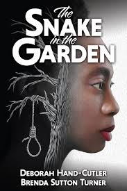 The Snake in the Garden: A riveting novel of love, racism and justice in  20th-century Arkansas that should be part of any discussion of race in  America today. by Deborah Hand-Cutler |