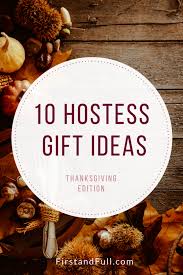 Celebrate thanksgiving with a stunning gift basket. 10 Hostess Gift Ideas Thanksgiving Edition First And Full